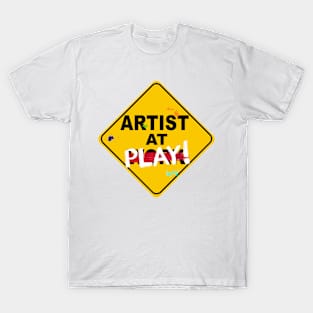 Artist At Play Warning Sign T-Shirt